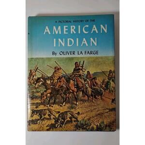 A Pictorial History Of The American Indian Book Oliver La Farge Native Photos